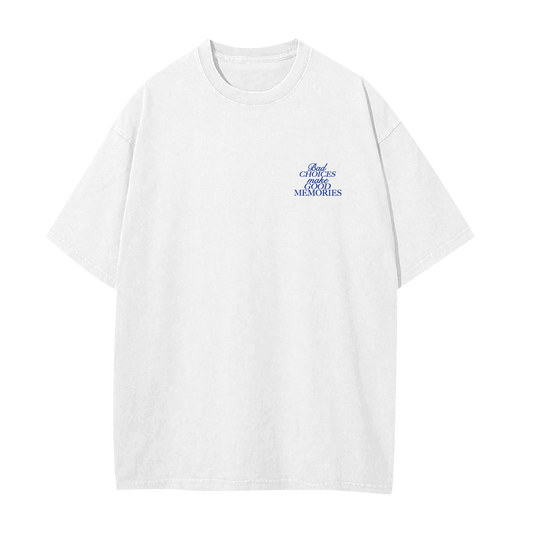 Bad choises make good memories